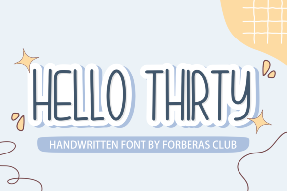 Hello Thirty: The Handwritten Typeface That Elevates Campaign Visuals